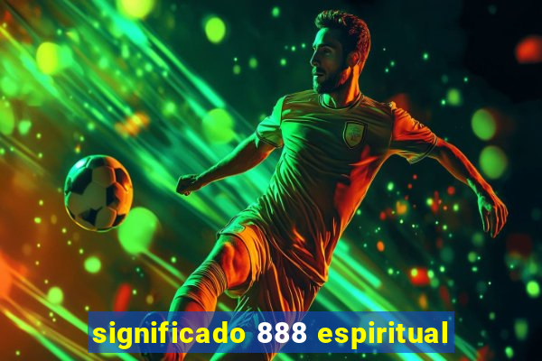 significado 888 espiritual